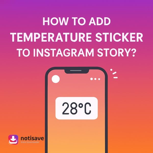 How to Add Temperature Sticker to Instagram Story?